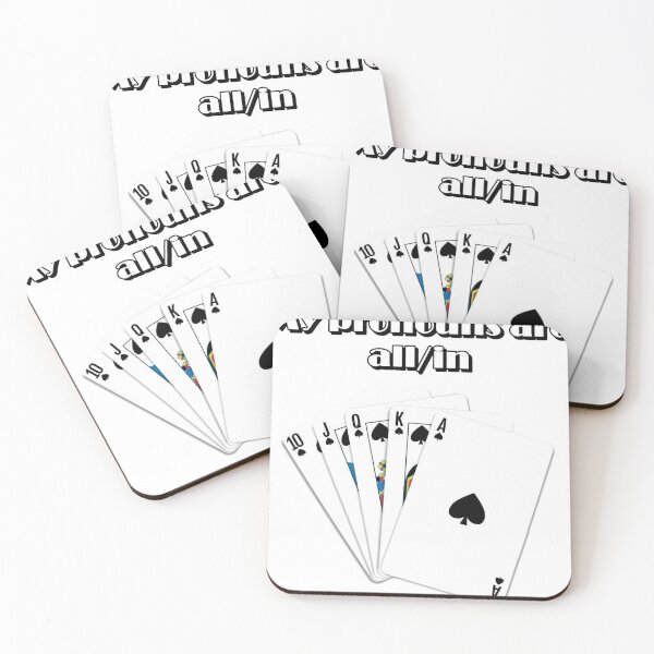 Item preview, My pronouns are all in - Royal Flush  designed and sold by DessieDermot.