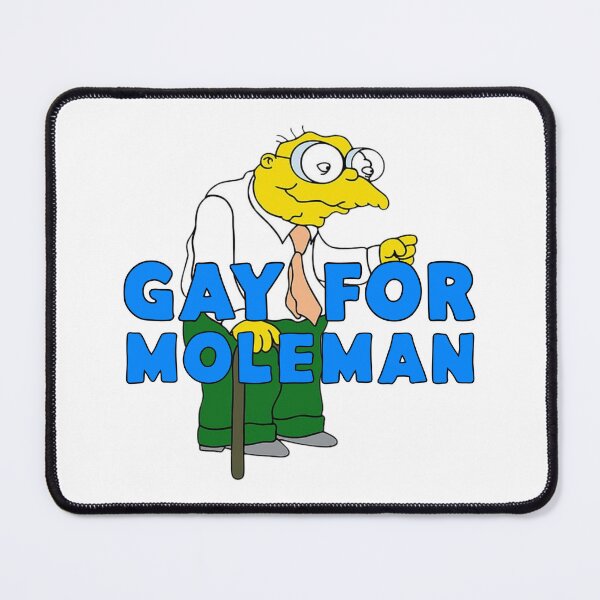 Item preview, Gay for Moleman designed and sold by UNK-Fatigues.