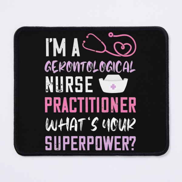 Item preview, Gerontological Nurse Practitioner What's Your Superpower? designed and sold by mazormhparri.