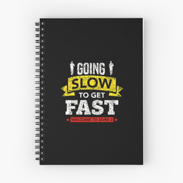 Item preview, Going Slow To Get Fast Welcome To Zone 2 designed and sold by saykoywgirman.