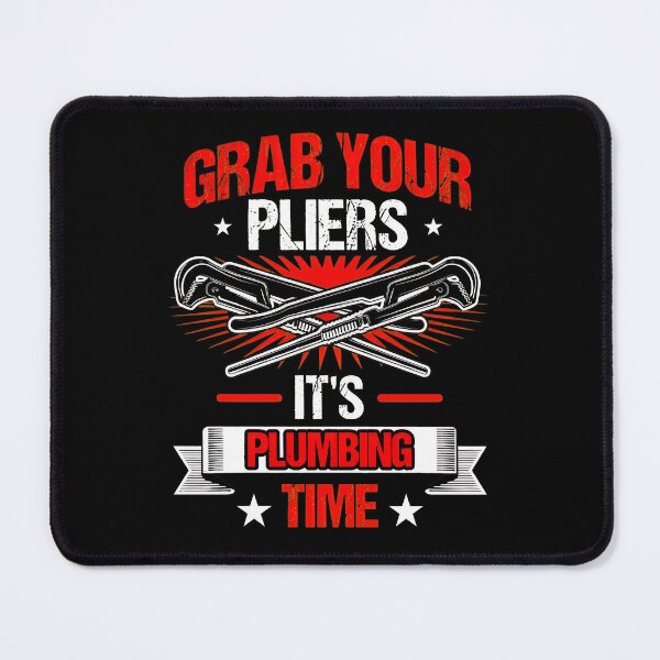 Item preview, Grab Your Pliers Plumbing Time Tool Graphic designed and sold by saykoywgirman.