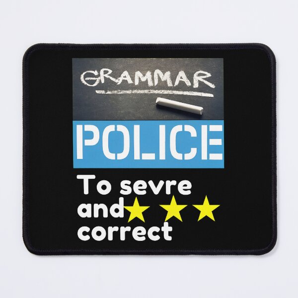 Item preview, Grammar Police To Sevré And Correct Humorous Text Design designed and sold by mazormhparri.