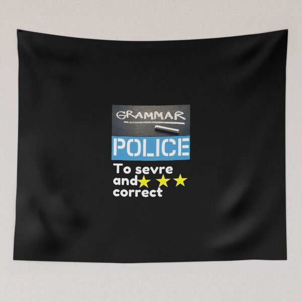 Item preview, Grammar Police To Sevré And Correct Humorous Text Design designed and sold by mazormhparri.