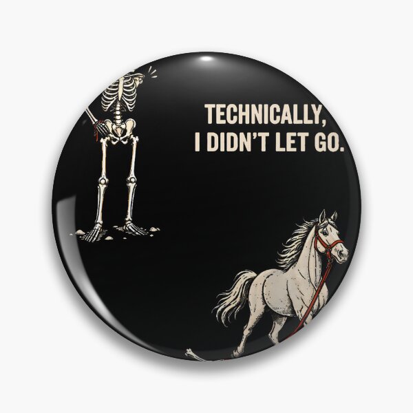 Item preview, Technically I Didn'T Let Go Skeleton Horse Riding Halloween designed and sold by Strow--bary.