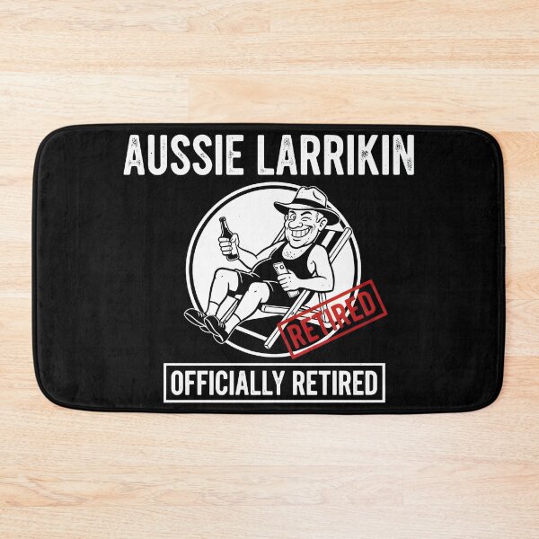 Item preview, AUSSIE LARRIKIN - OFFICIALLY RETIRED designed and sold by Takin-Thepiss.