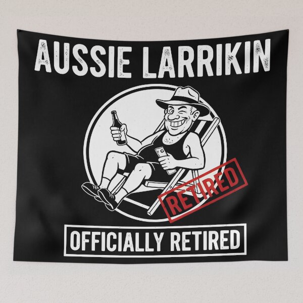 Item preview, AUSSIE LARRIKIN - OFFICIALLY RETIRED designed and sold by Takin-Thepiss.
