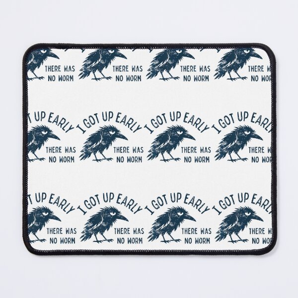 Item preview, I Got Up Early There Was No Worm designed and sold by Strow--bary.