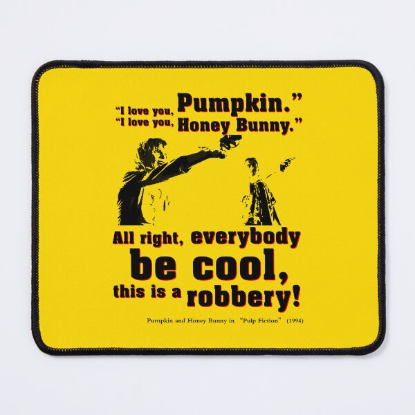 Item preview, Pulp Fiction Movie Quote: Pumpkin & Honey Bunny designed and sold by Hostilius.
