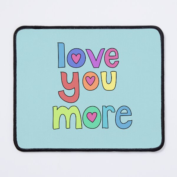 Item preview, love you more designed and sold by hello readers.