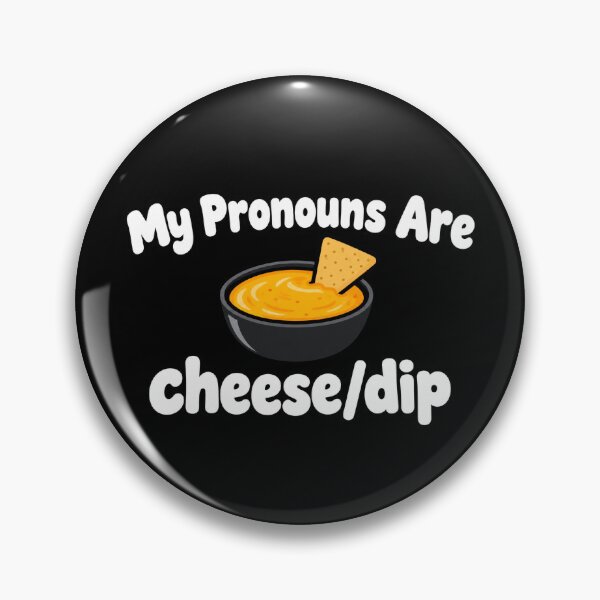 Item preview, My Pronouns Are Cheese Dip Funny Food Lover designed and sold by IYCRT.