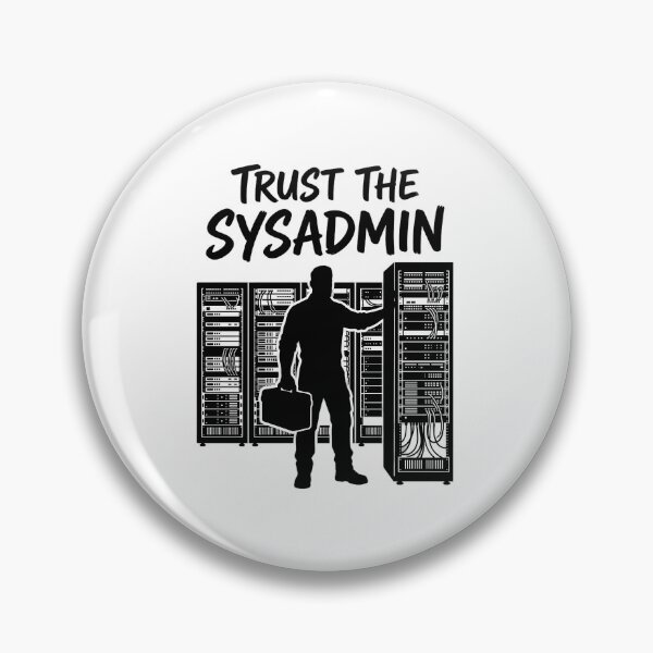 Item preview, Trust The Sysadmin designed and sold by Umbra Atelier.