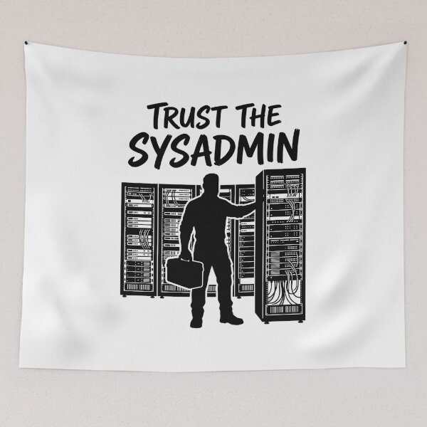 Item preview, Trust The Sysadmin designed and sold by Umbra Atelier.