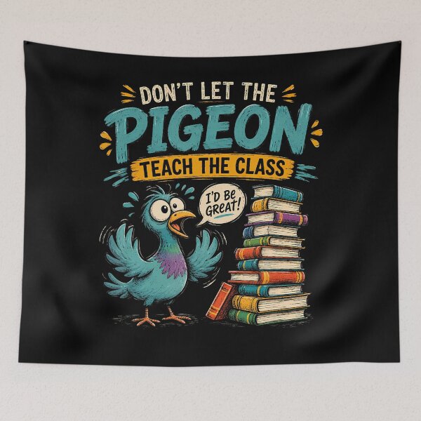 Item preview, Dont Let The Pigeon Teach Funny Teacher Classroom Humor Idea designed and sold by Krwasatoune.