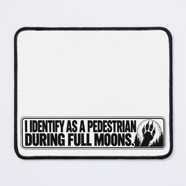 Item preview, BUMPS IN THE ROAD COLLECTION - ⭐ HALLOWEEN EDITION ⭐ - I IDENTIFY AS A PEDESTRIAN DURING FULL MOONS designed and sold by WheelieGdArt.
