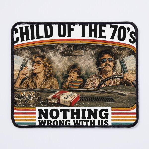 Item preview, Child of the 70's Nothing Wrong With Us! designed and sold by Boris_of_PerthLand.