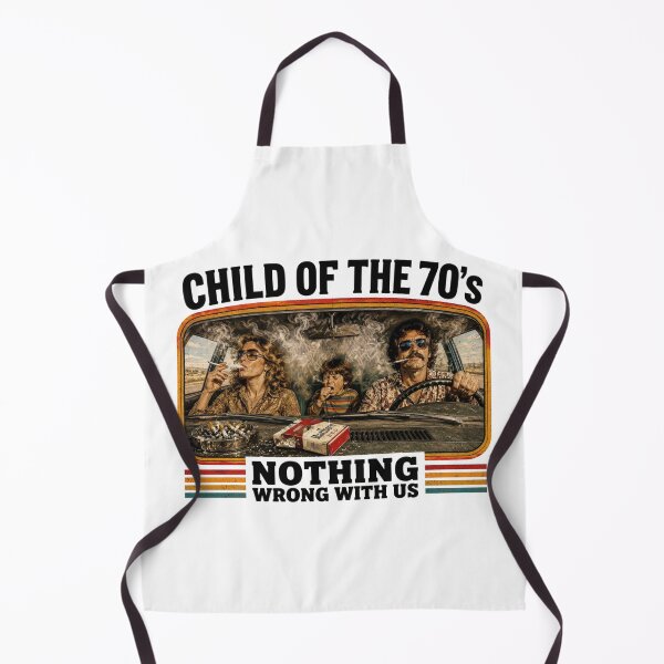 Item preview, Child of the 70's Nothing Wrong With Us! designed and sold by Boris_of_PerthLand.