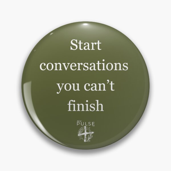 Item preview, Start Conversations You Can't Finish designed and sold by Kim V Goldsmith.