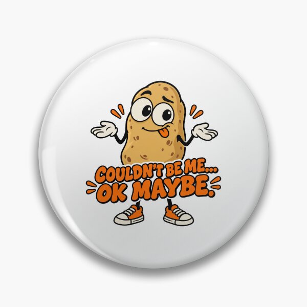 Item preview, culture memes Couldn't Be Me Ok Maybe Funny Shrugging Potato designed and sold by Uglyandcute.