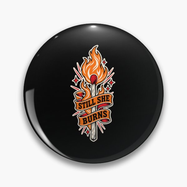Item preview, culture FEMINISM Still She Burns Feminist Matchstick Resistance designed and sold by Uglyandcute.