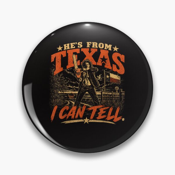 Item preview, He’s From Texas I Can Tell designed and sold by ianpowell39.