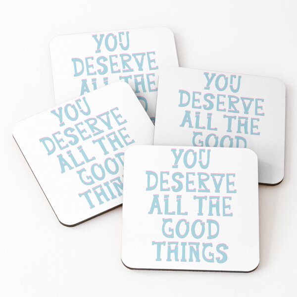 Item preview, You deserve all the good things designed and sold by pinkyfish1010.