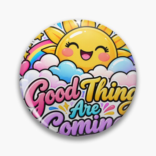 Item preview, Good Things Are Coming Sunshine designed and sold by CodePaws Creations.