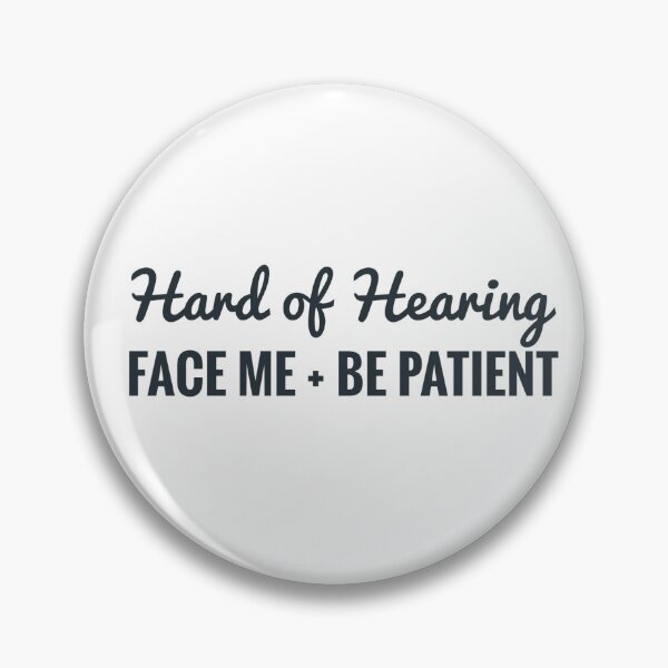 Item preview, Hard of Hearing Awareness – Deaf & Hearing Loss Slogan designed and sold by Jenny Meehan Art Prints and Patterns  .