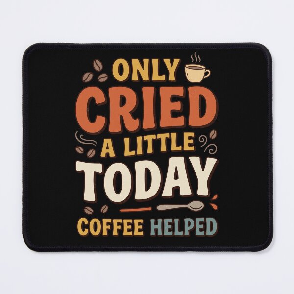 Item preview, Coffee Helped Only Cried a Little Today designed and sold by dudelinart.