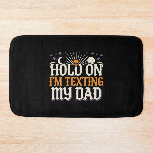 Item preview, Hold On I’m Texting My Dad designed and sold by Millsoft.