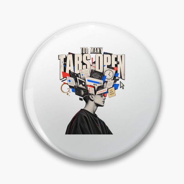 Item preview, Too Many Tabs Open Overthinking Mind designed and sold by Trendy-Artistry.