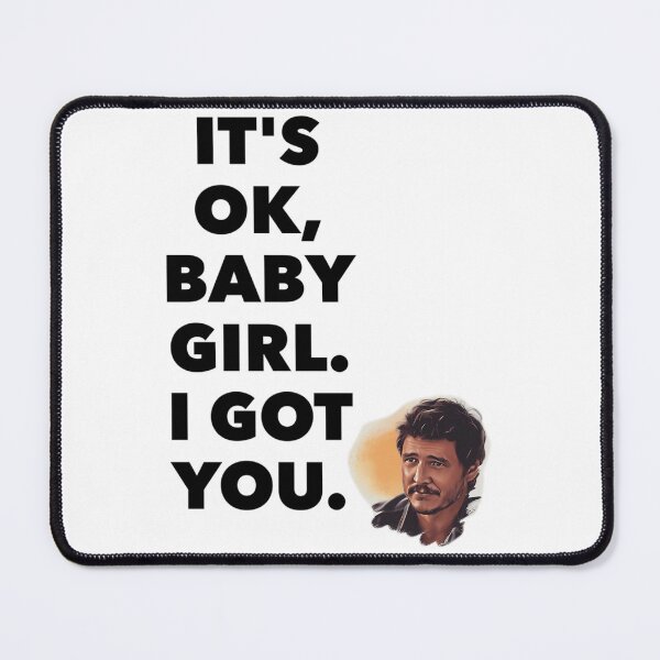 Item preview, It'S Ok Baby Girl. I Got You designed and sold by GalaxyShirtUS.