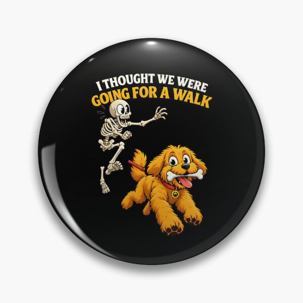 Item preview, I Thought We Were Going For A Walk | Funny Dog Owner Skeleton  designed and sold by Cree8if.
