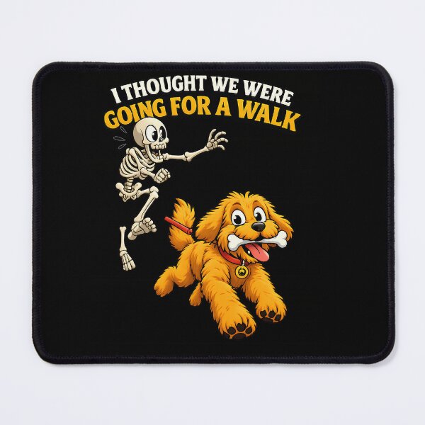 Item preview, I Thought We Were Going For A Walk | Funny Dog Owner Skeleton designed and sold by Cree8if.