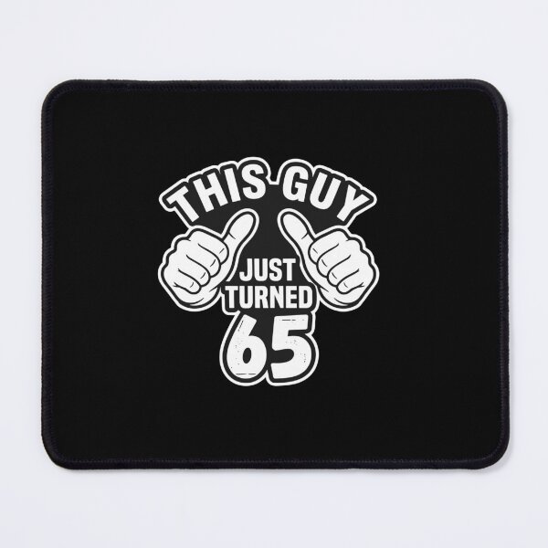 Item preview, This Guy Just Turned 65 Milestone Birthday For Men designed and sold by PopStars1993.