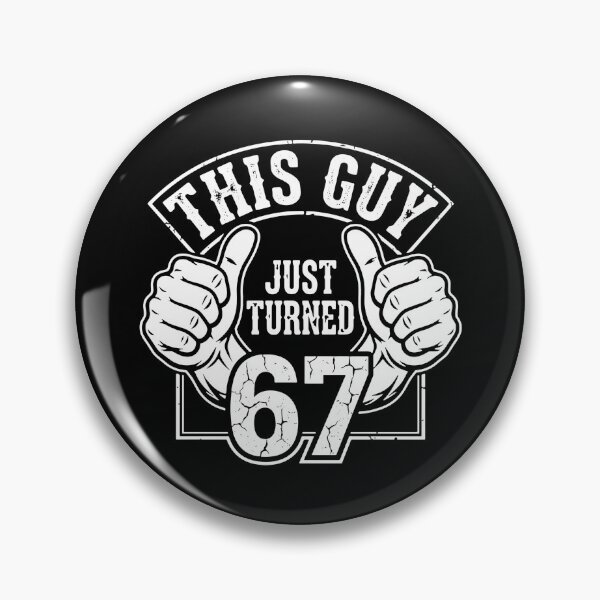 Item preview, This Guy Just Turned 67 Sixty Seventh Birthday Men designed and sold by PopStars1993.