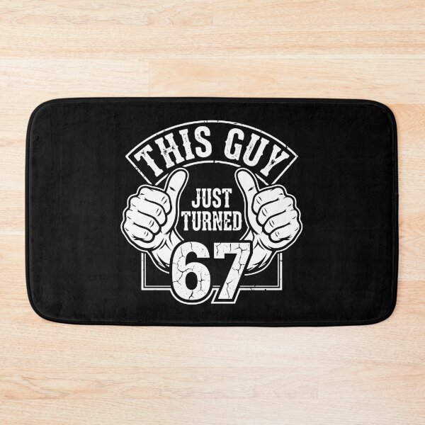 Item preview, This Guy Just Turned 67 Sixty Seventh Birthday Men designed and sold by PopStars1993.