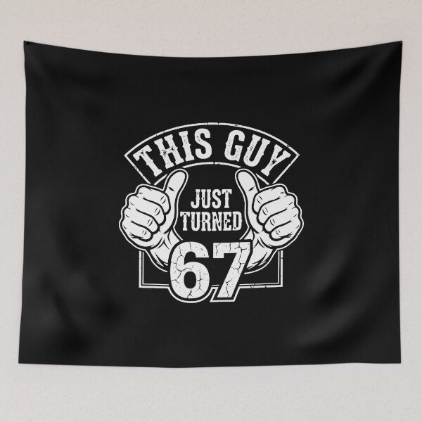 Item preview, This Guy Just Turned 67 Sixty Seventh Birthday Men designed and sold by PopStars1993.