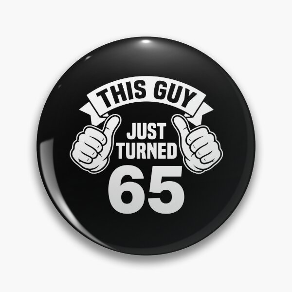 Item preview, This Guy Just Turned 65 65th Birthday Men Retirement  designed and sold by PopStars1993.