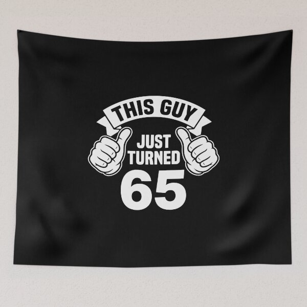 Item preview, This Guy Just Turned 65 65th Birthday Men Retirement  designed and sold by PopStars1993.