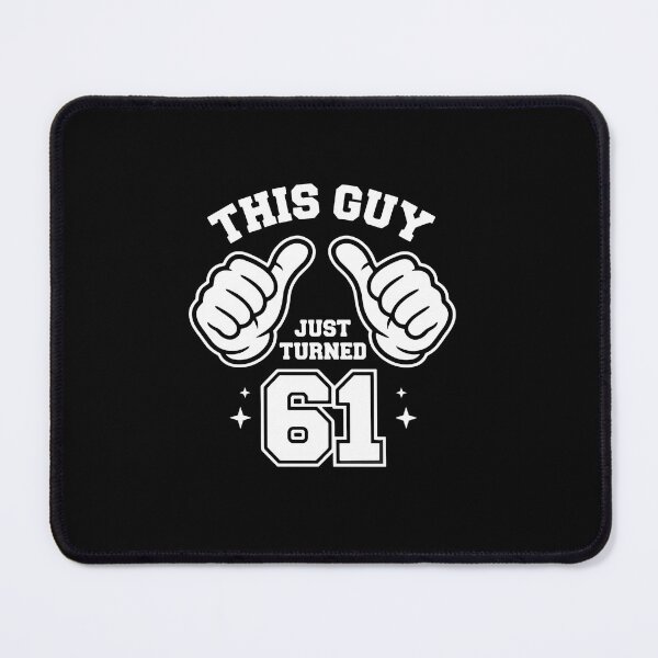 Item preview, This Guy Just Turned 61 Men's Sixty First Birthday designed and sold by PopStars1993.