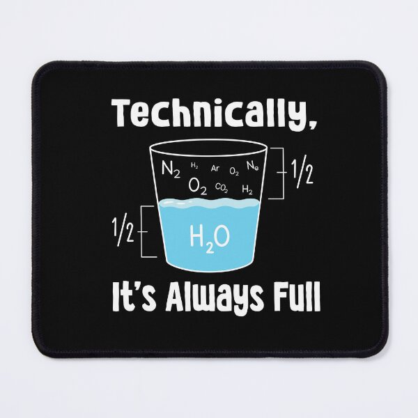 Item preview, Technically Its Always Full Science Pun Funny Chemistry Physics Diagram designed and sold by teeperfect.