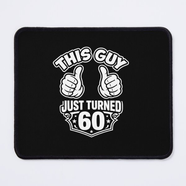 Item preview, This Guy Just Turned 60 Milestone Birthday Men designed and sold by PopStars1993.