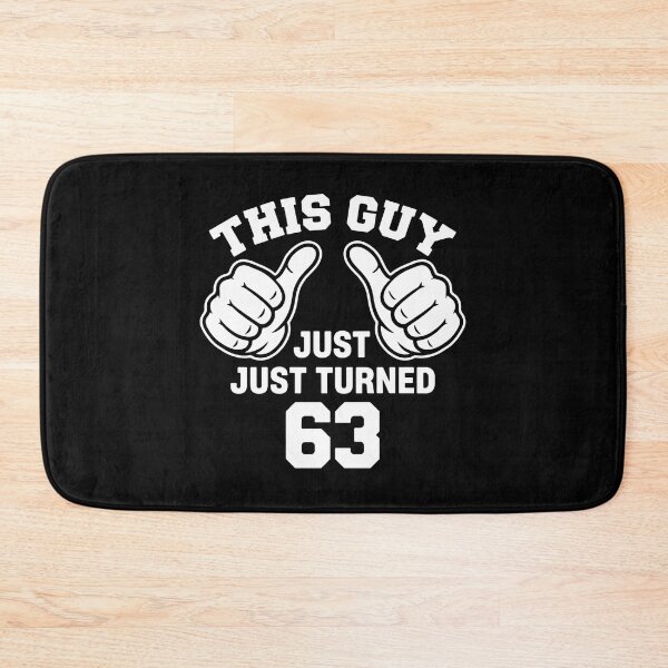 Item preview, This Guy Just Just Turned 63 Sixty Third Birthday Celebration designed and sold by PopStars1993.