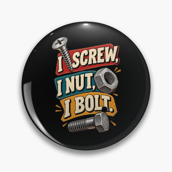 Item preview, I screw, I nut, I bolt. designed and sold by zingbing.
