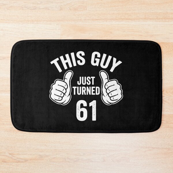 Item preview, This Guy Just Turned 61 Sixty One Birthday Man designed and sold by PopStars1993.