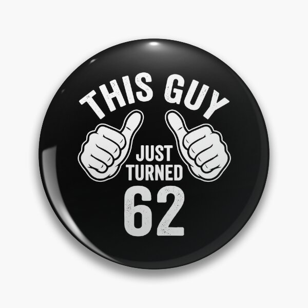 Item preview, This Guy Just Turned 62 Sixty Two Birthday Celebration designed and sold by PopStars1993.