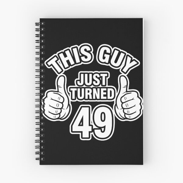 Item preview, This Guy Just Turned 49 Birthday For Men Forty-Nine Years Old designed and sold by PopStars1993.