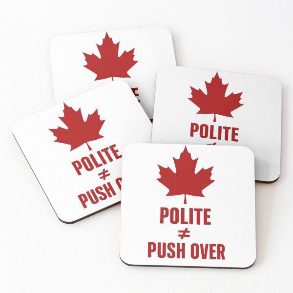 Item preview, Canada - Polite ≠ Pushover designed and sold by Flowercita.