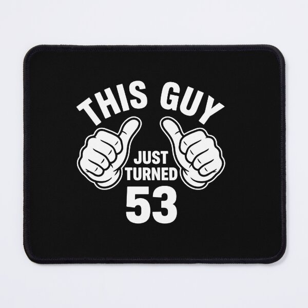 Item preview, This Guy Just Turned 53 Birthday Celebration Fifty Third Year Men designed and sold by PopStars1993.