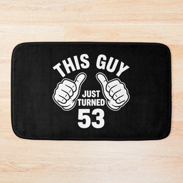 Item preview, This Guy Just Turned 53 Birthday Celebration Fifty Third Year Men  designed and sold by PopStars1993.